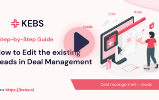 How to Edit the existing Leads in Deal Management